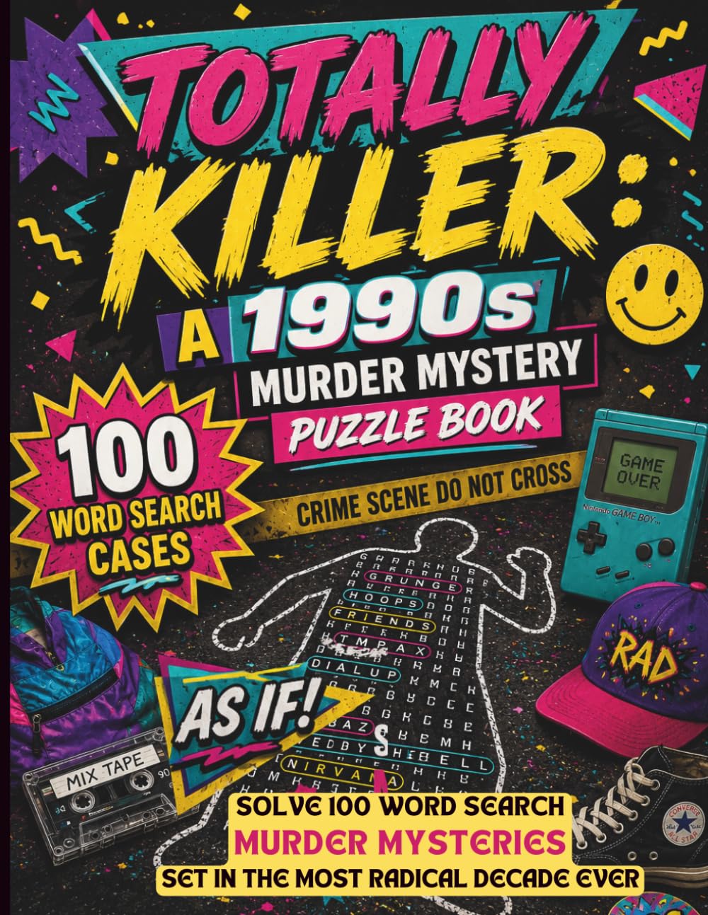 Totally Killer: A 1990s Murder Mystery Puzzle Book (Word Search Murder Mysteries)