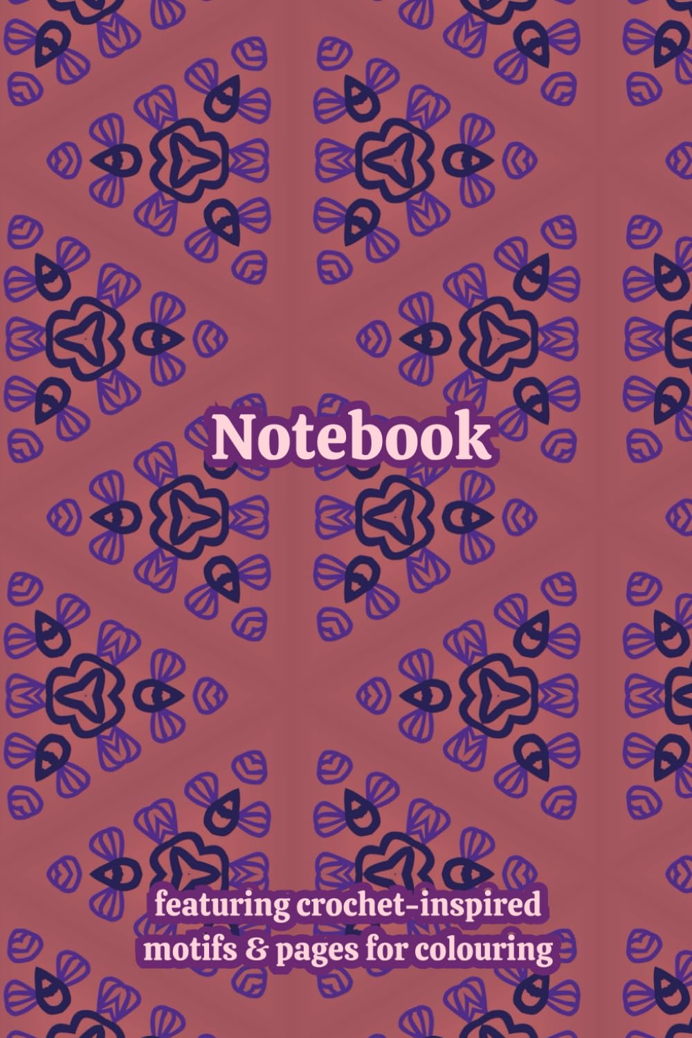 Crochet Granny Themed Activity & Notebook: With Colouring Pages & Yarn Fibre Motifs. An Organiser for Crocheters, Knitters, Yarn Lovers, Crafters & ... Tracking, Sketching and Creative Ideas.