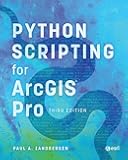 Python Scripting for ArcGIS Pro