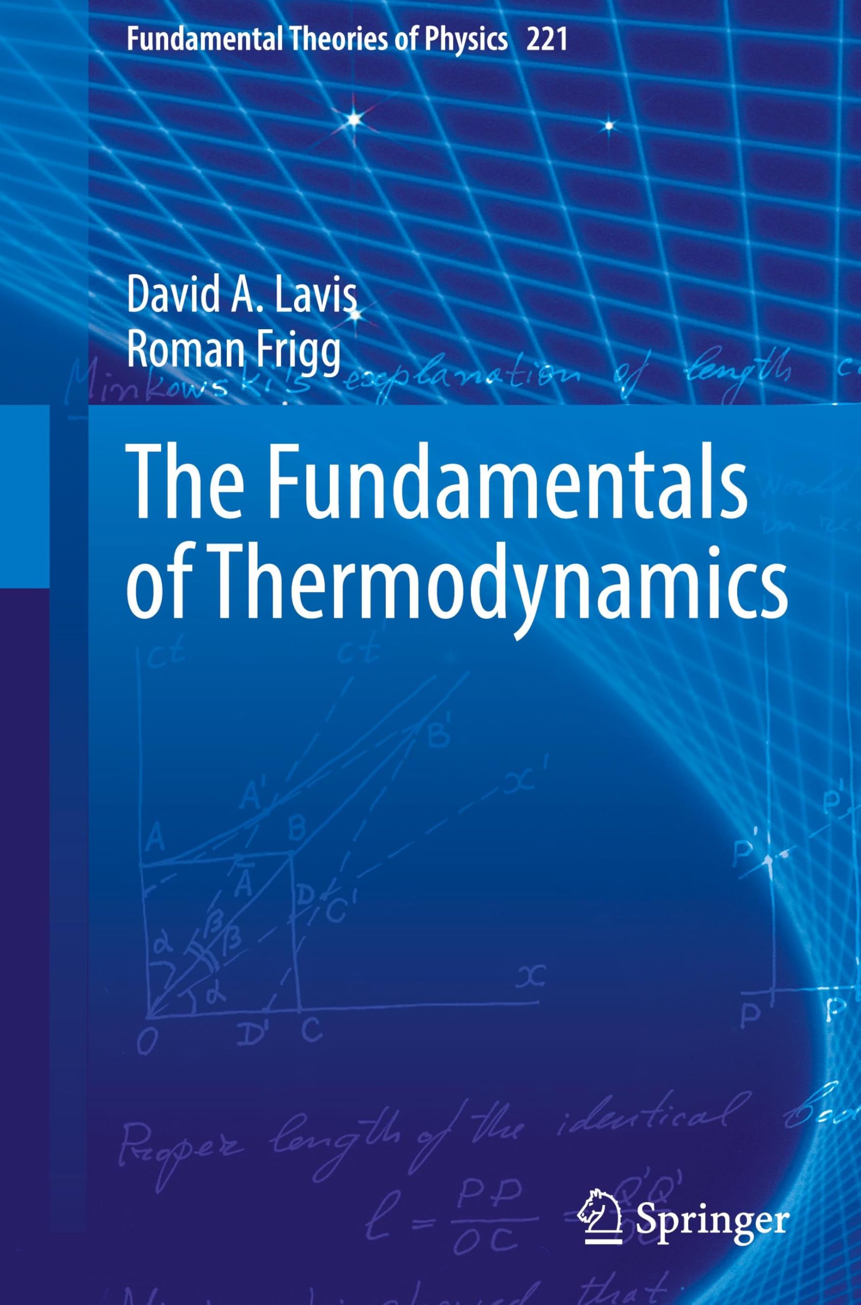 The Fundamentals of Thermodynamics (Fundamental Theories of Physics, 221, Band 221)
