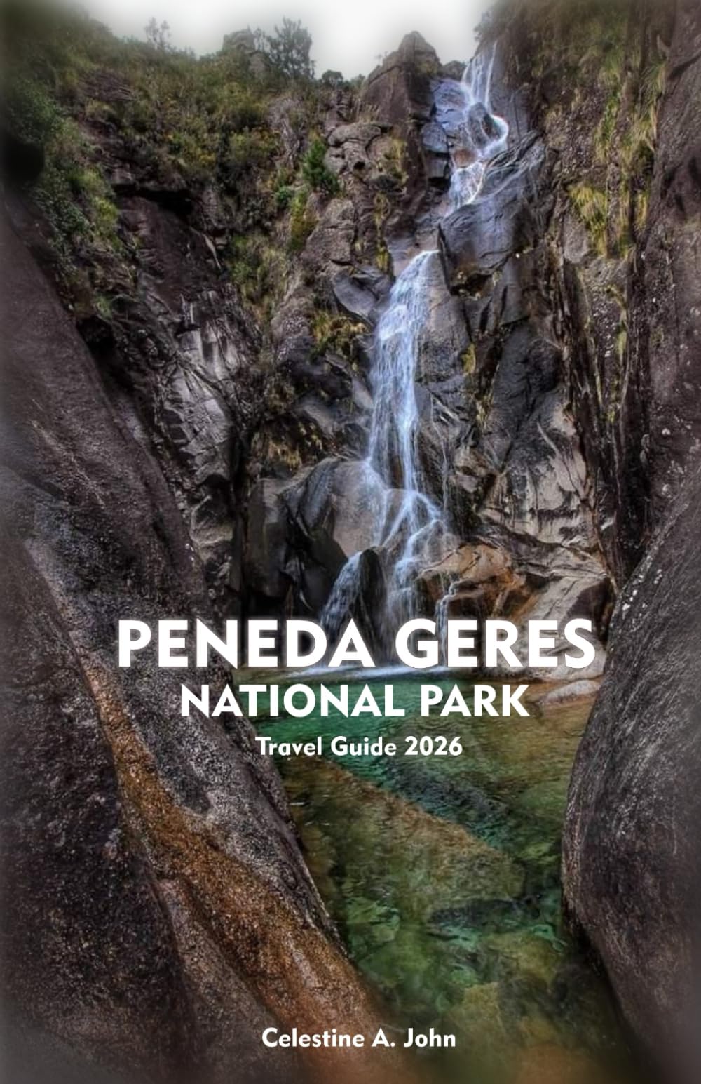 PENEDA GERES NATIONAL PARK TRAVEL GUIDE 2026: Adventure, Nature, and Culture in Portugal’s Wild North
