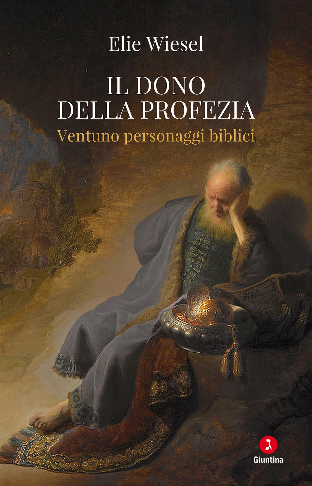 Il Dono Della Profezia. Ventuno Personaggi Biblici - 4