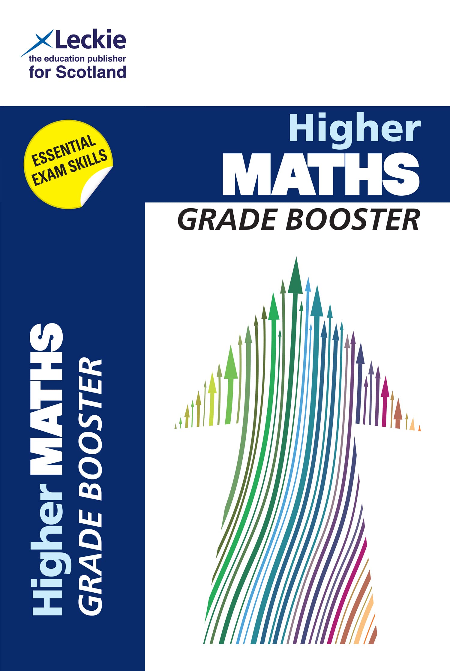 Higher Maths: Maximise Marks and Minimise Mistakes to Achieve Your Best Possible Mark (Grade Booster for CfE SQA Exam Revision)