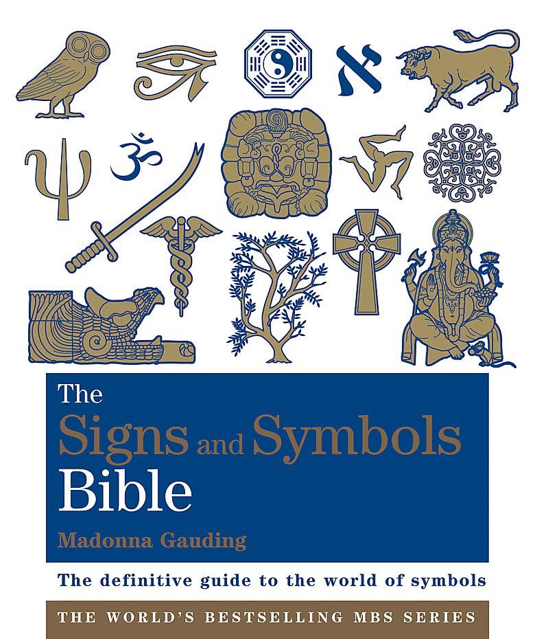 The Signs and Symbols Bible - The Definitive Guide to the World of Symbols