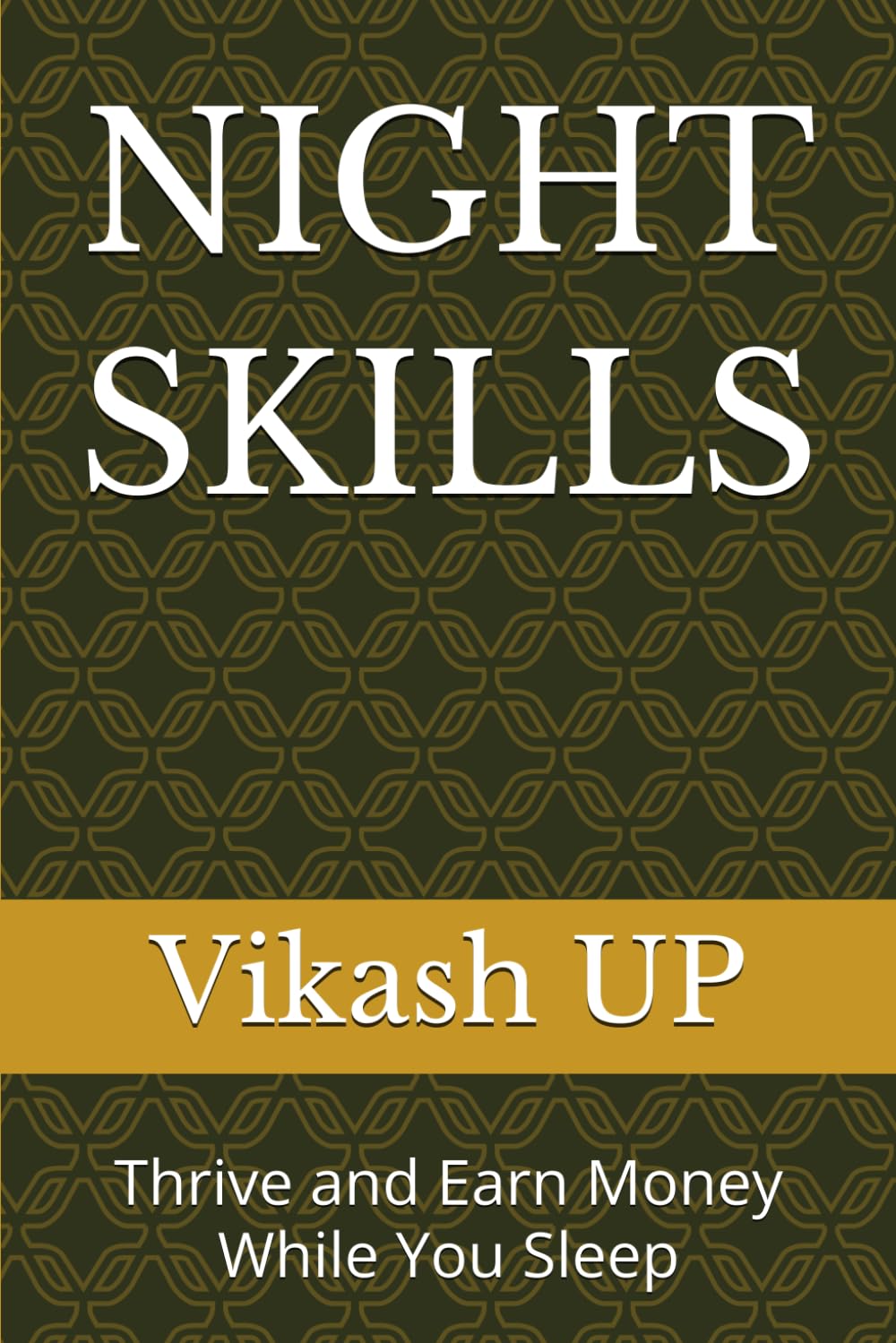 NIGHT SKILLS: Thrive and Earn Money While You Sleep