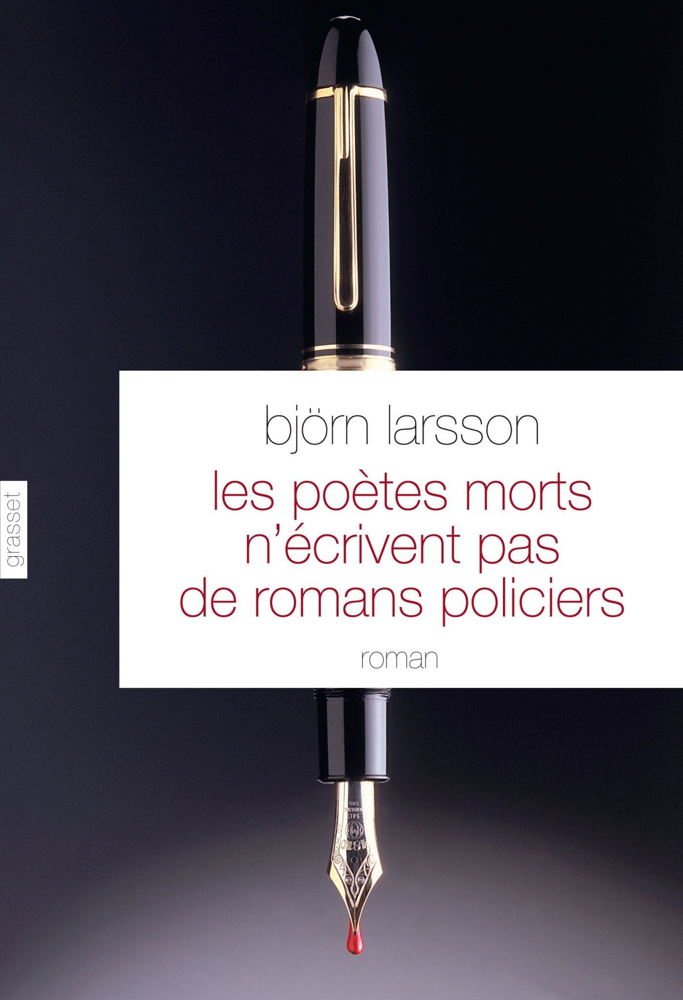Les poètes morts n'écrivent pas de romans policiers: roman - traduit du suédois par Philippe Bouquet (Littérature Etrangère) (French Edition)