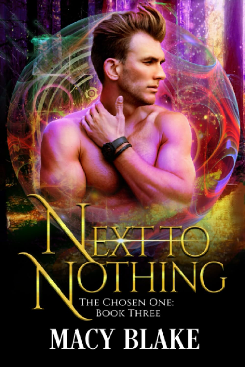 Next to Nothing: The Chosen One Book Three: 3