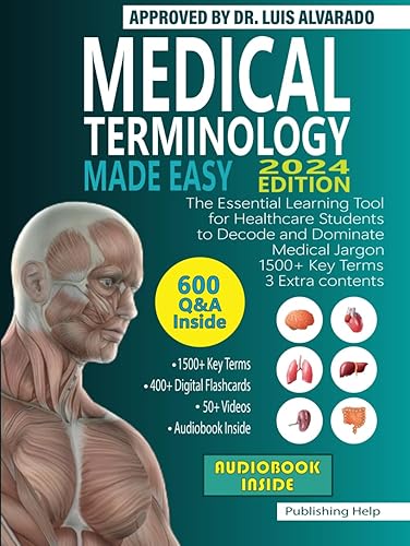 Medical Terminology Made Easy: The Essential Learning Tool for Healthcare Students to Decode and Dominate Medical Jargon | 1500+ Key Terms | 3 Extra contents