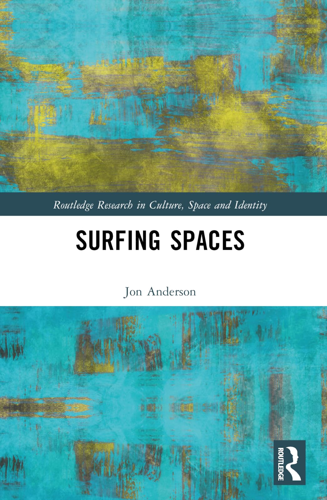Surfing Spaces (Routledge Research in Culture, Space and Identity)