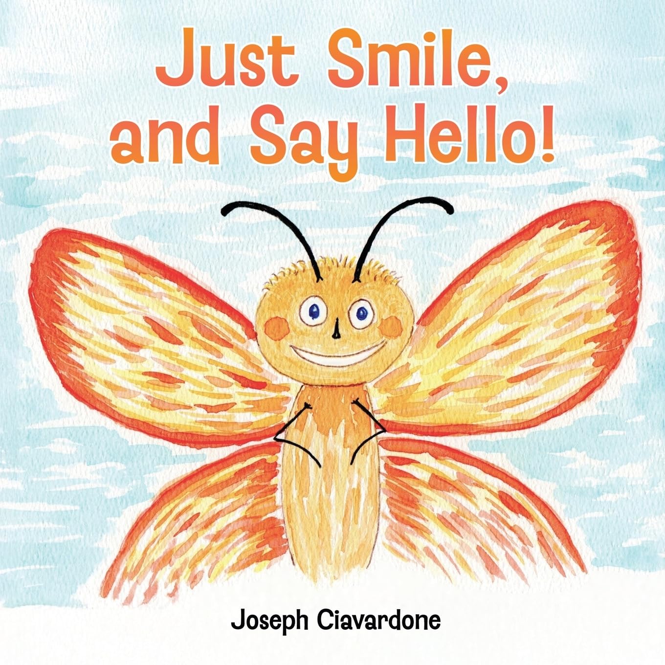 Just Smile, and Say Hello!: 0