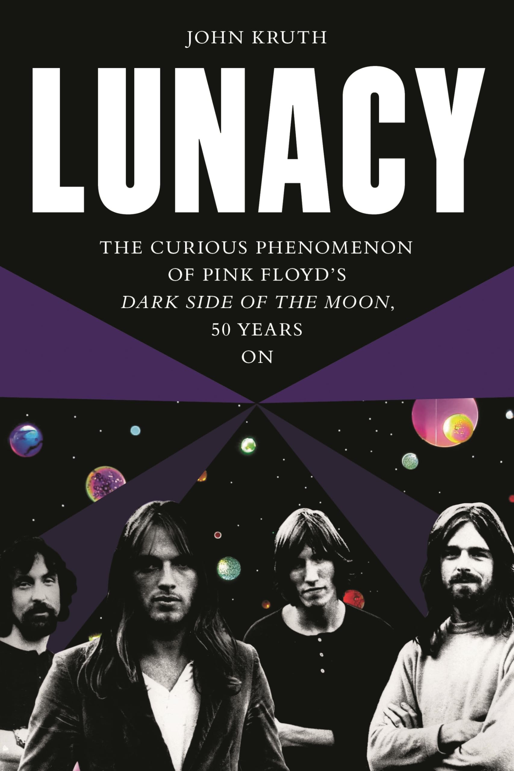 Lunacy : The Curious Phenomenon of Pink Floyd's Dark Side of the Moon, 50 ...