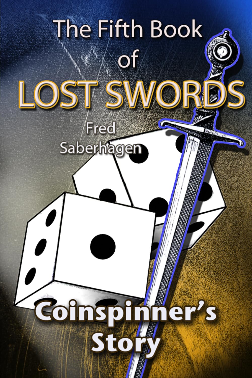 The Fifth Book Of Lost Swords: Coinspinner's Story (Saberhagen's Lost Swords)