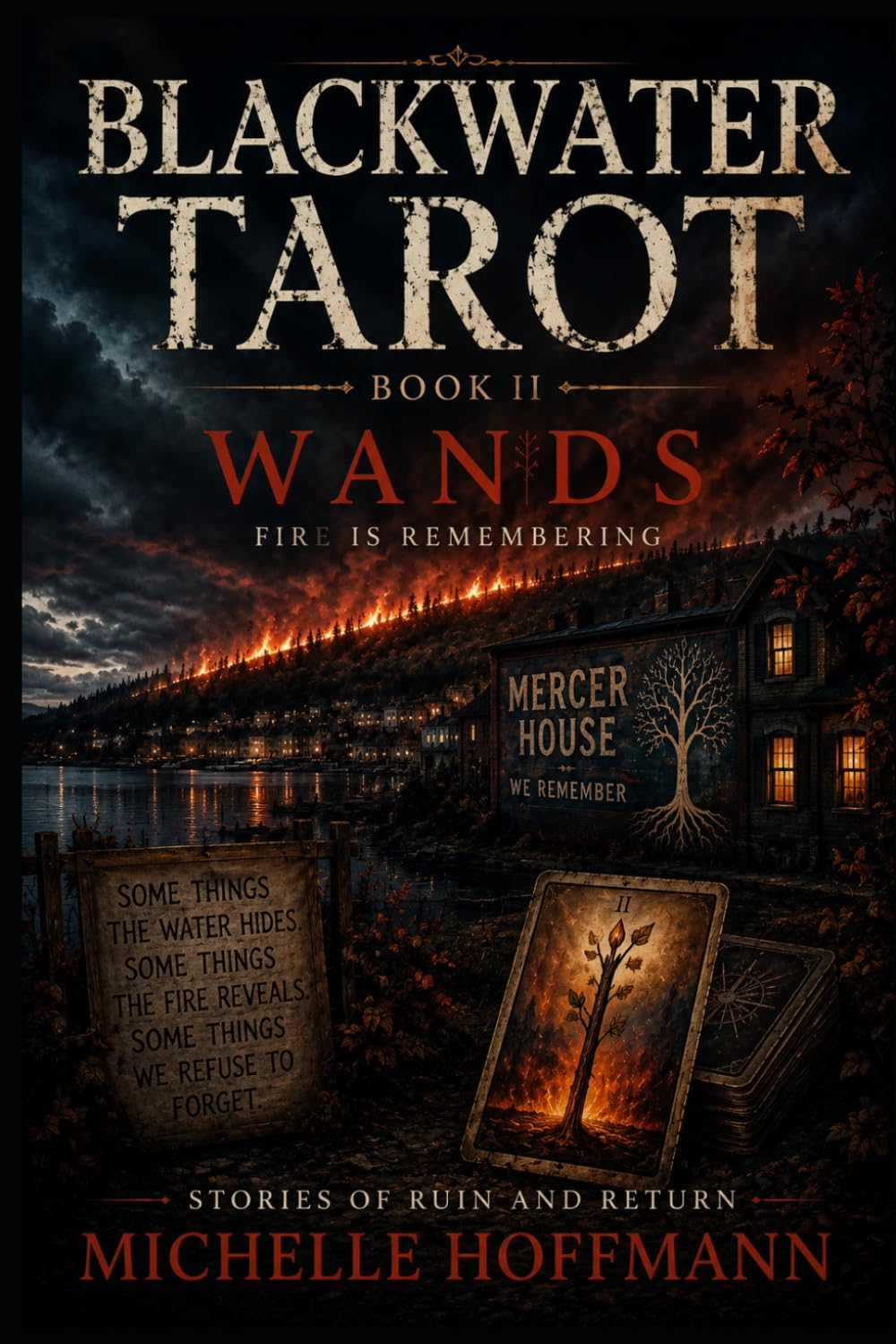 BLACKWATER TAROT: BOOK II: WANDS (BLACKWATER TAROT ~ Stories of Ruin and Return)