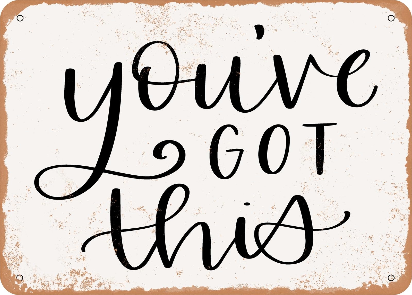 Miaomansenstore Metal Sign - You've Got This - Vintage Look Sign Home Decor