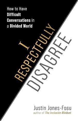 I Respectfully Disagree: How to Have Difficult Conversations in a Divided World-Wow! eBook