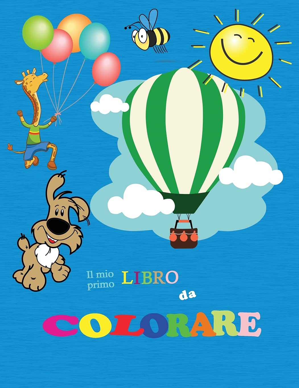 Il Mio Primo Libro Da Colorare: Meravigliosi primo libro da colorare per bambini dai 3 ai 5 anni - Disegni da colorare facili per ragazzi e ragazze - Divertimento con animali, frutta, forme e colori.