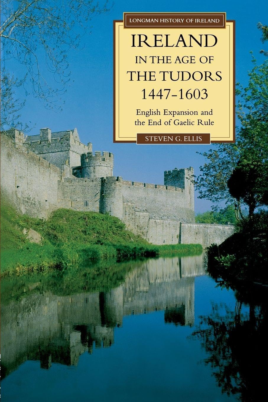 Ireland in the Age of the Tudors, 1447-1603 by Steven G. Ellis - 9780582019010