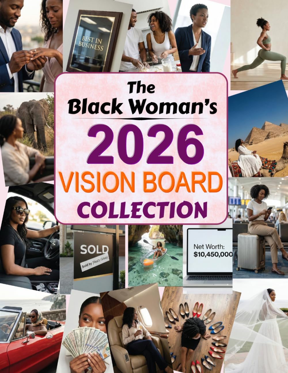 The Black Woman’s 2026 Vision Board Collection: Cutouts & Affirmations To Elevate Your Confidence, Wellness, Goals & Vision