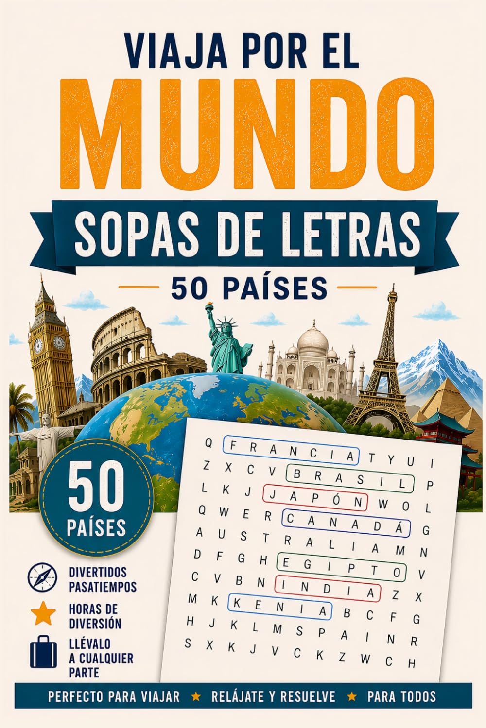 Viaja por el Mundo: Sopas de Letras: Descubre Monumentos Famosos, Cultura, Geografía, Tradiciones y Curiosidades para Adultos y Adolescentes