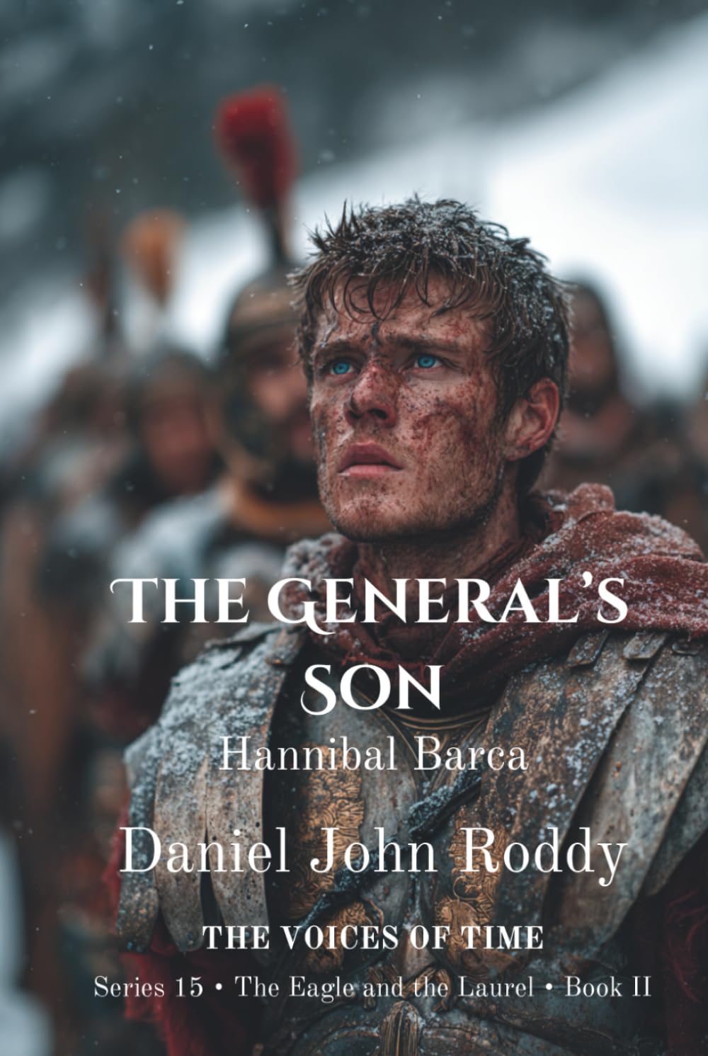 The General's Son: Hannibal Barca (Series 15: The Eagle and the Laurel)
