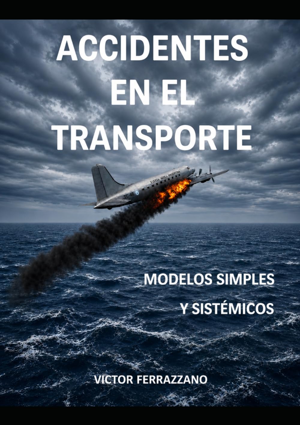 Accidentes en el transporte: un recorrido por los distintos modelos de investigación de accidentes a lo largo de la historia