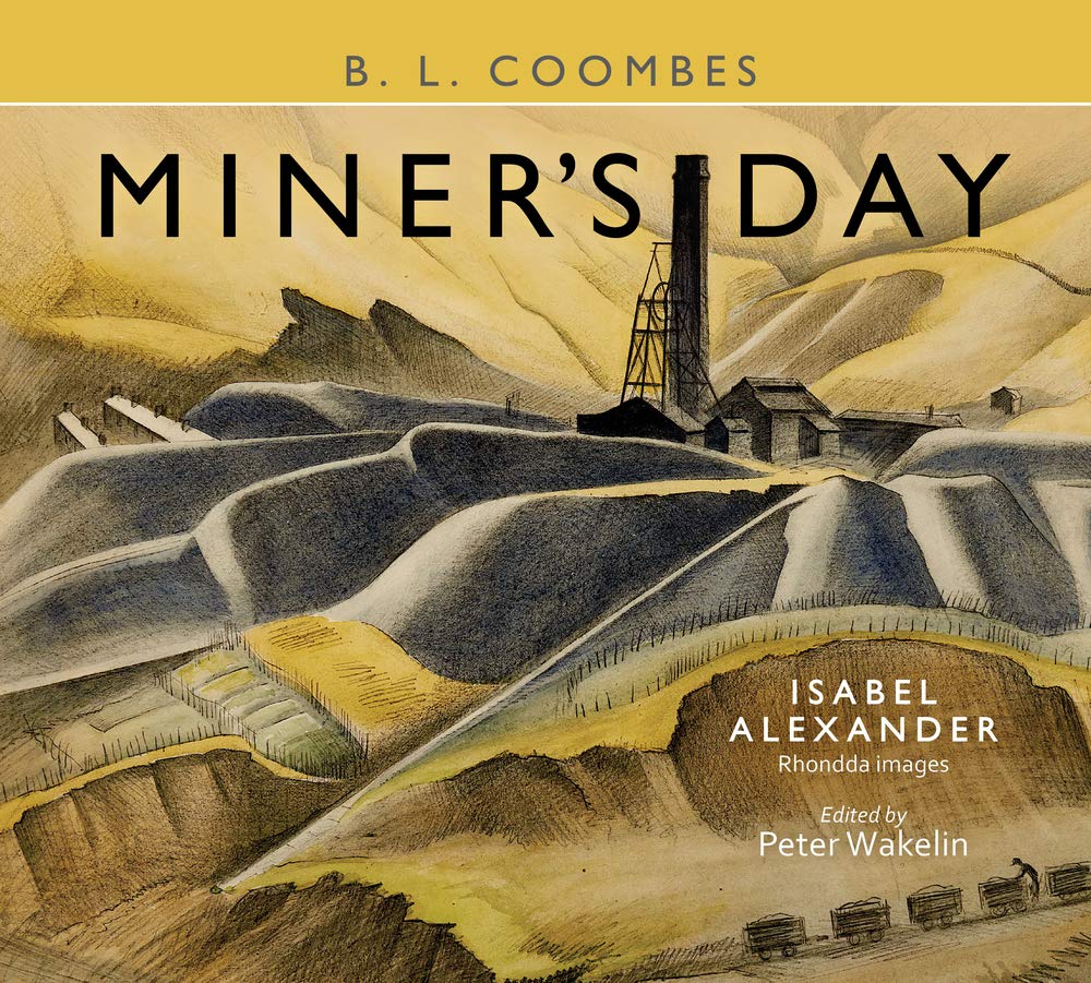 Miner's Day, with Rhondda images by Isabel Alexander by B. L. Coombes