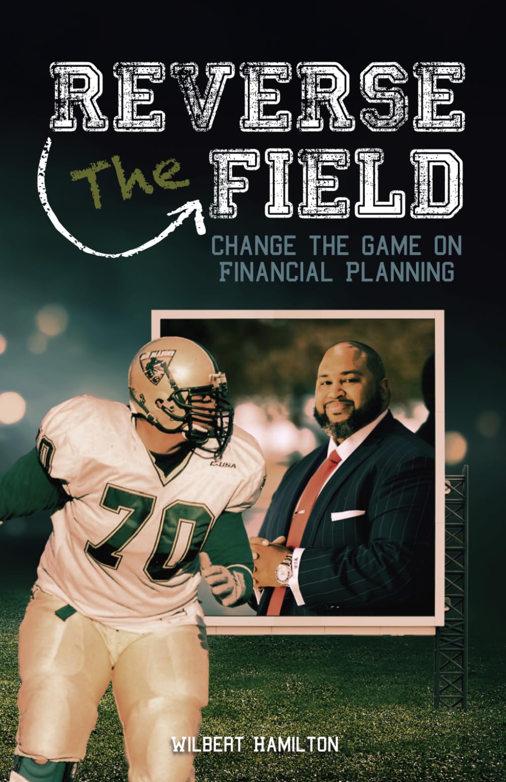 Reverse the Field: Change the Game on Financial Planning