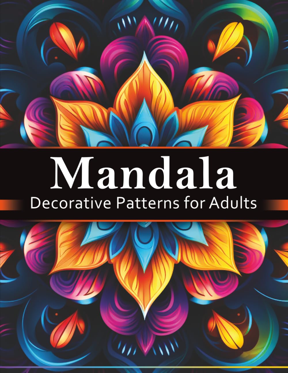 Mandala Coloring Book: Decorative Mandala Patterns for Creative and Artistic Coloring