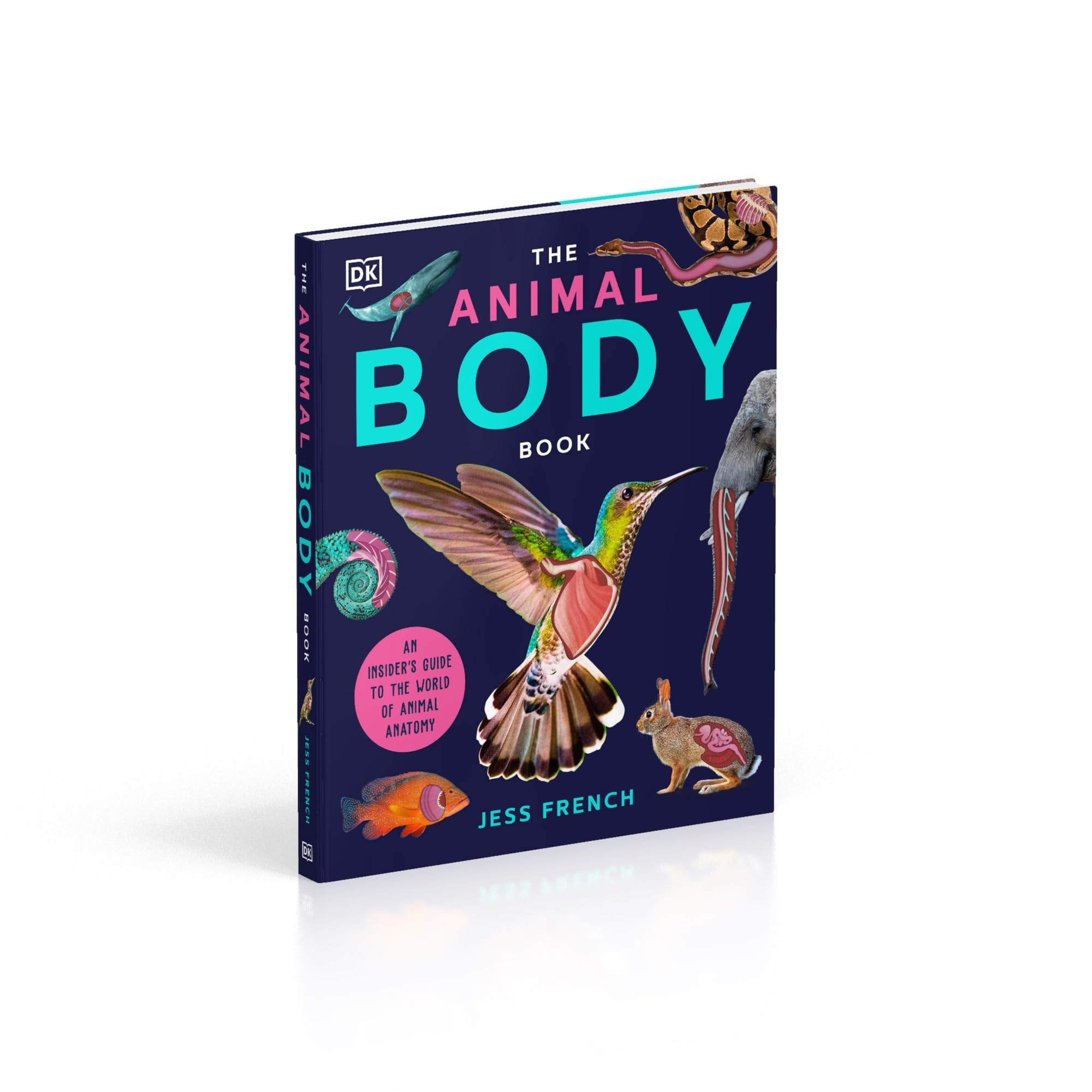 The Animal Body Book: An Insider's Guide to the World of Animal Anatomy