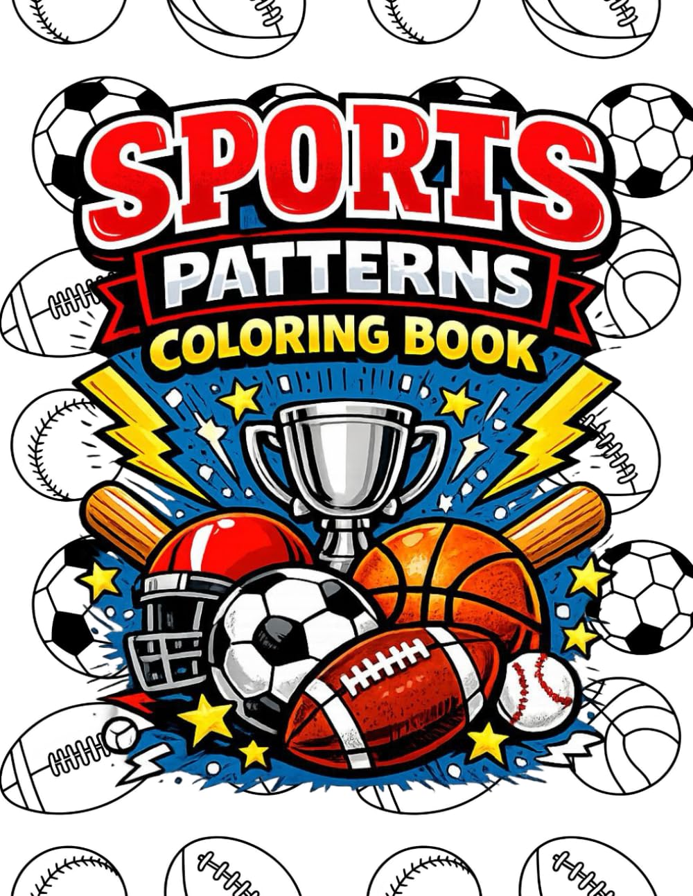 Sports Patterns Coloring Book: Fun Seamless Coloring Designs for Kids Featuring Soccer, Football, Basketball and More