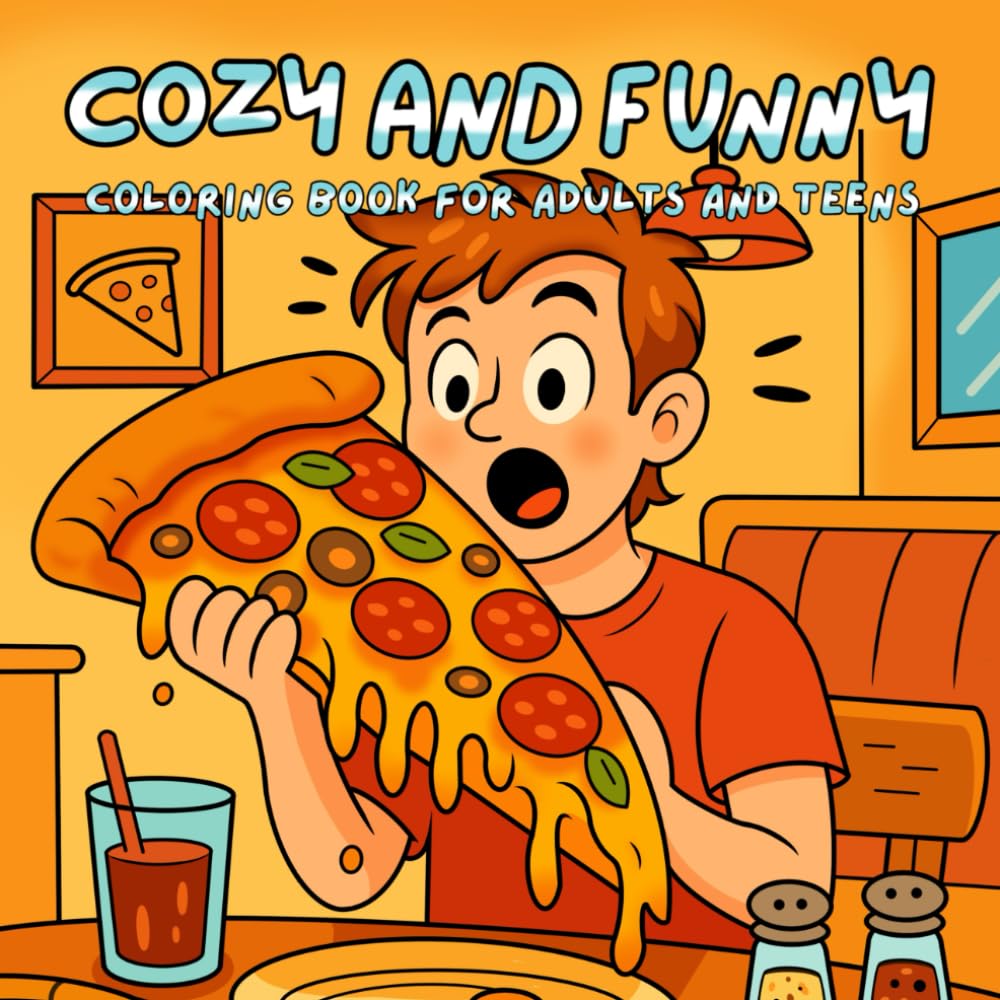 Cozy and Funny Coloring Book: Bold and Easy for Adults and Teens Featuring 40 Hilarious Home Life Moments for Laughter, Stress Relief, and Relaxation