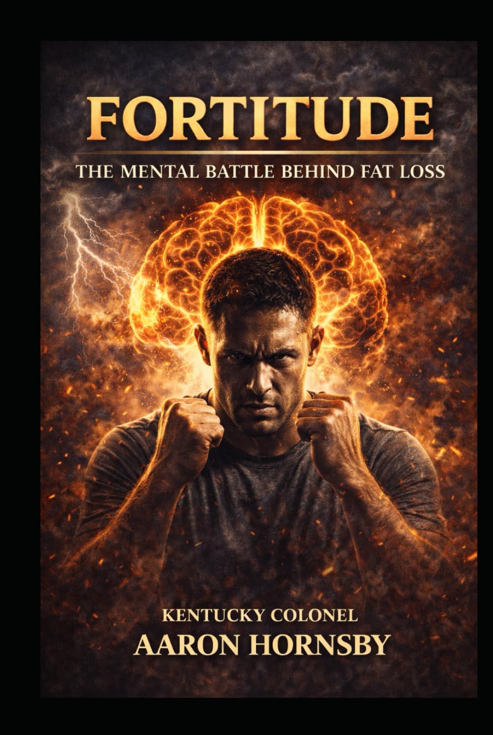 FORTITUDE: The Mental Battle Behind Fat Loss (The Gentleman's Revival Series)