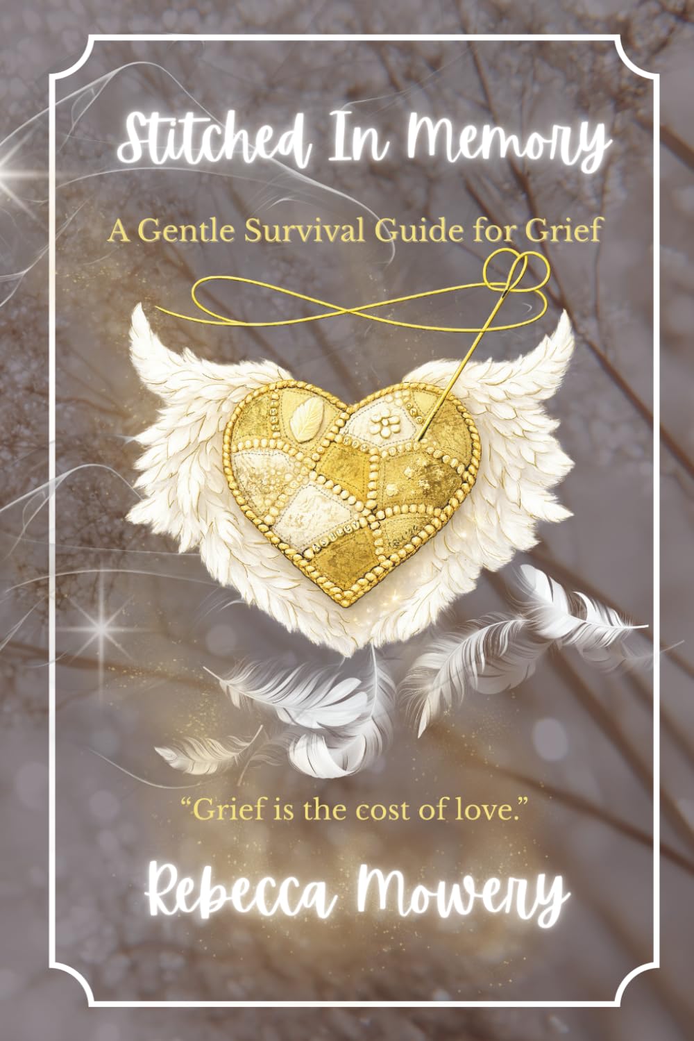 Stitched In Memory: A Gentle Survival Guide for Grief