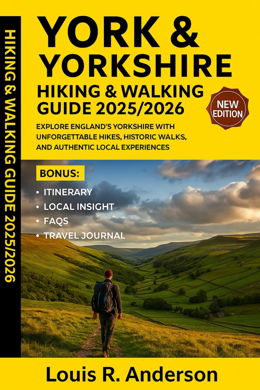 York & Yorkshire Hiking & Walking Guide 2025/2026: Explore England’s Yorkshire with unforgettable hikes, historic walks, and authentic local experiences.