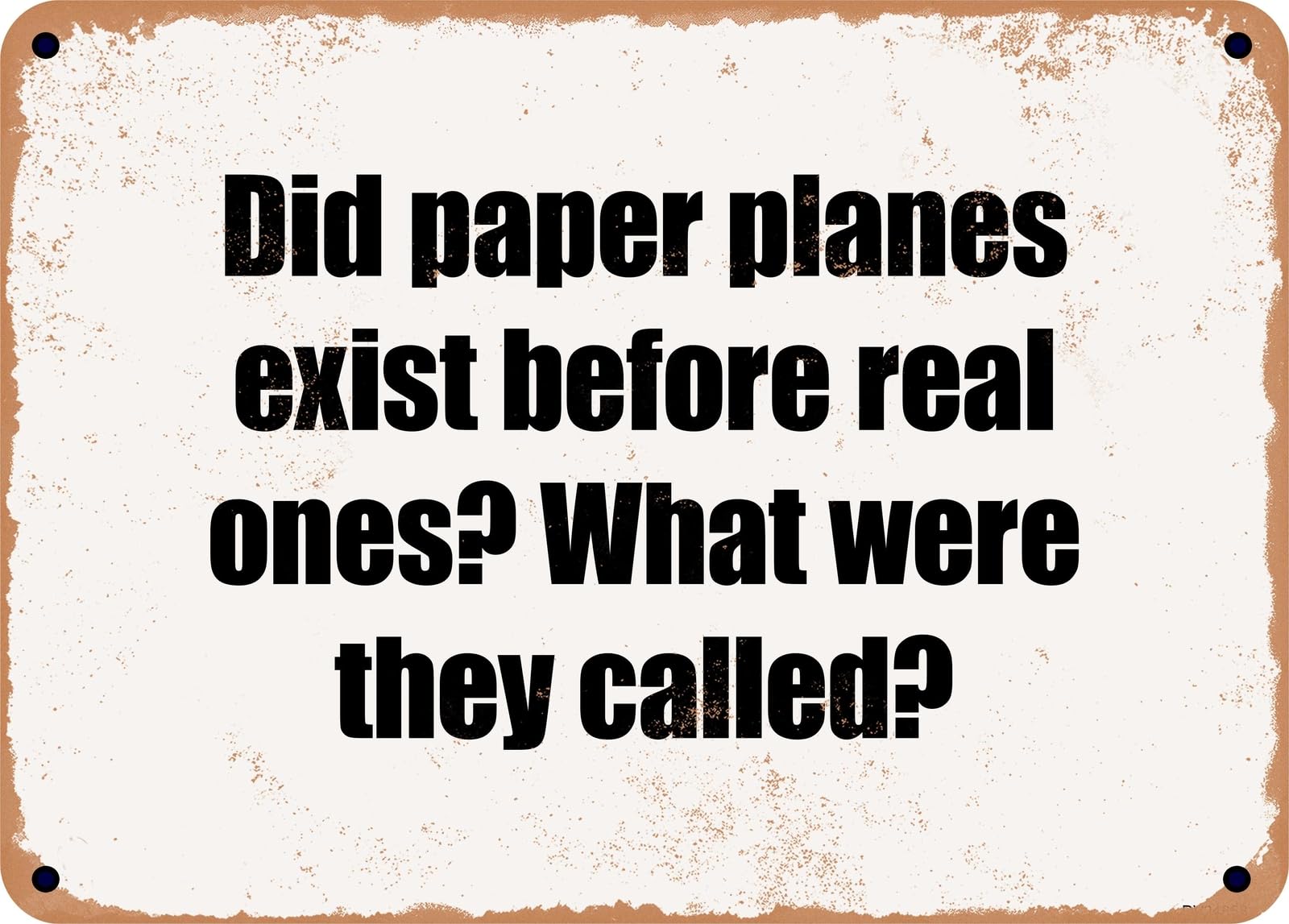 Miaomansenstore Metal Sign - Did Paper Planes Exist Before Real Ones? What Were They Called? Home Decor