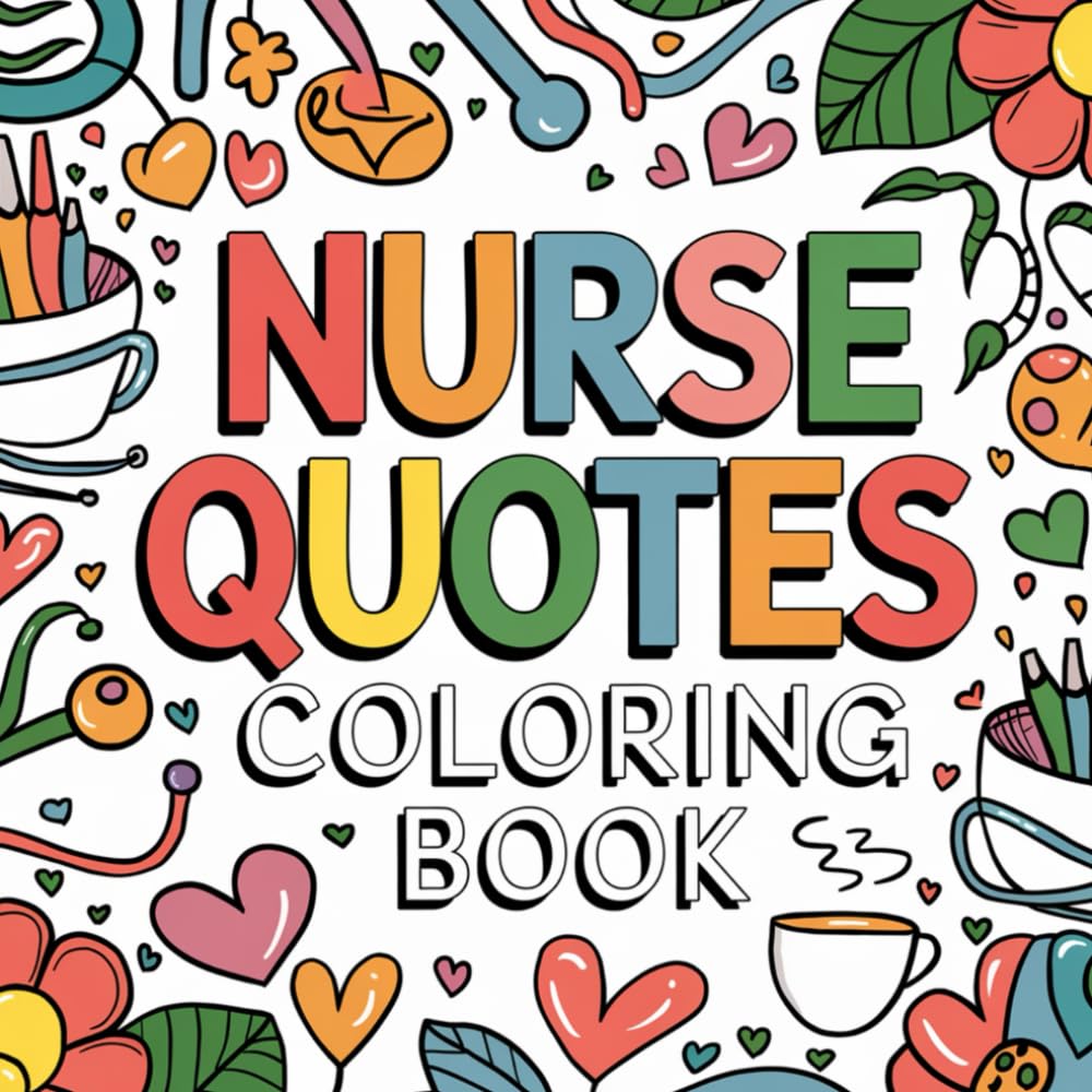 NURSE QUOTES COLORING BOOK