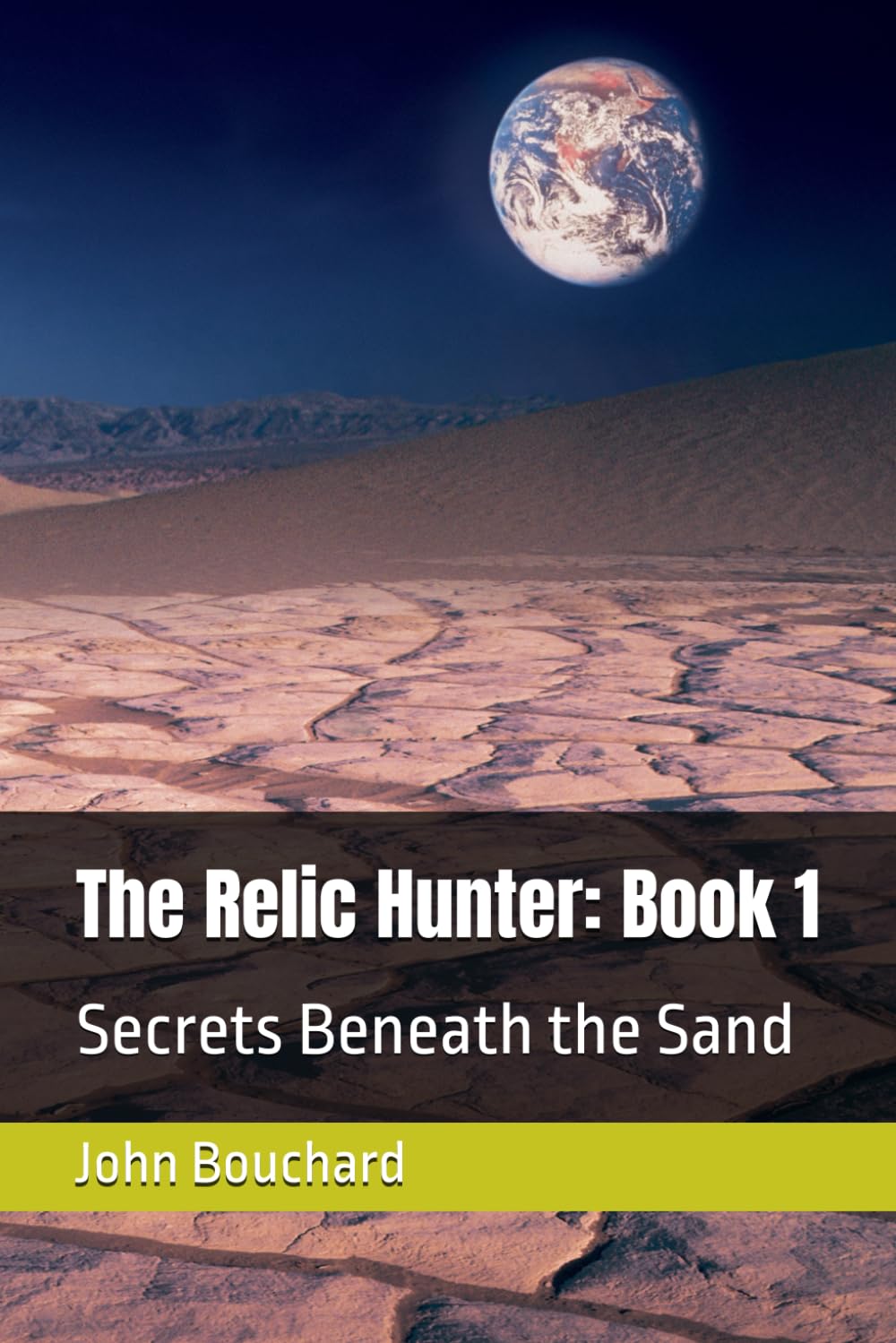 The Relic Hunter: Book 1: Secrets Beneath the Sand