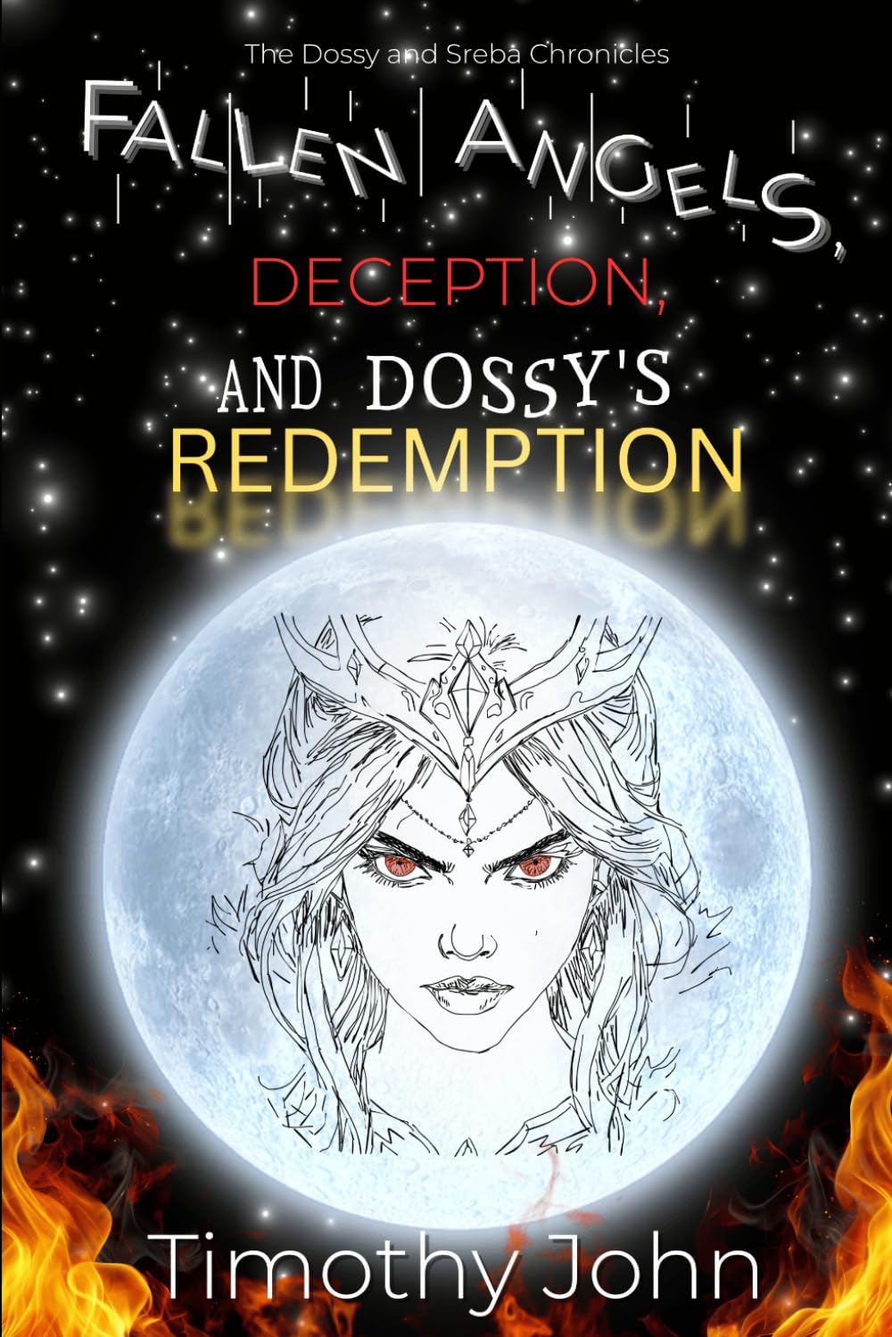 Fallen Angels, Deception, and Dossy's Redemption (The Dossy and Sreba Chronicles)