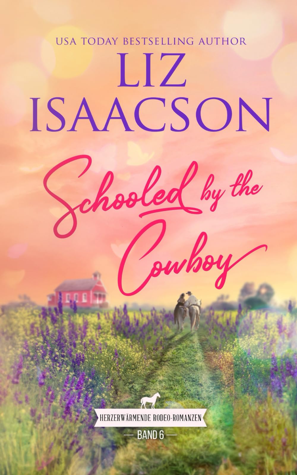 Schooled by the Cowboy: Herzerwärmende Rodeo-Romanzen (Westernherzen-Romantik)