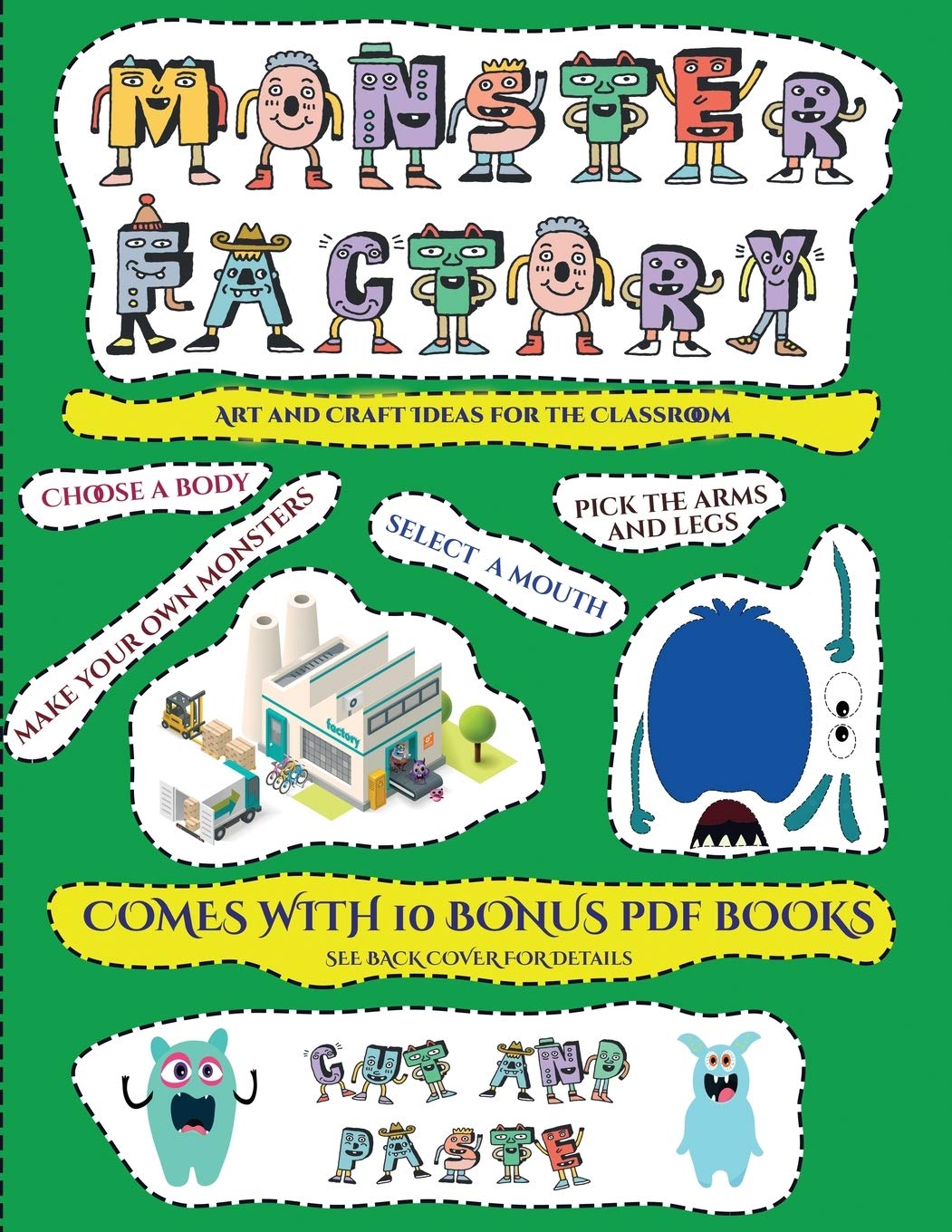 Art and Craft Ideas for the Classroom (Cut and paste Monster Factory - Volume 1): This book comes with collection of downloadable PDF books that will ... Books are designed to improve hand-eye coo