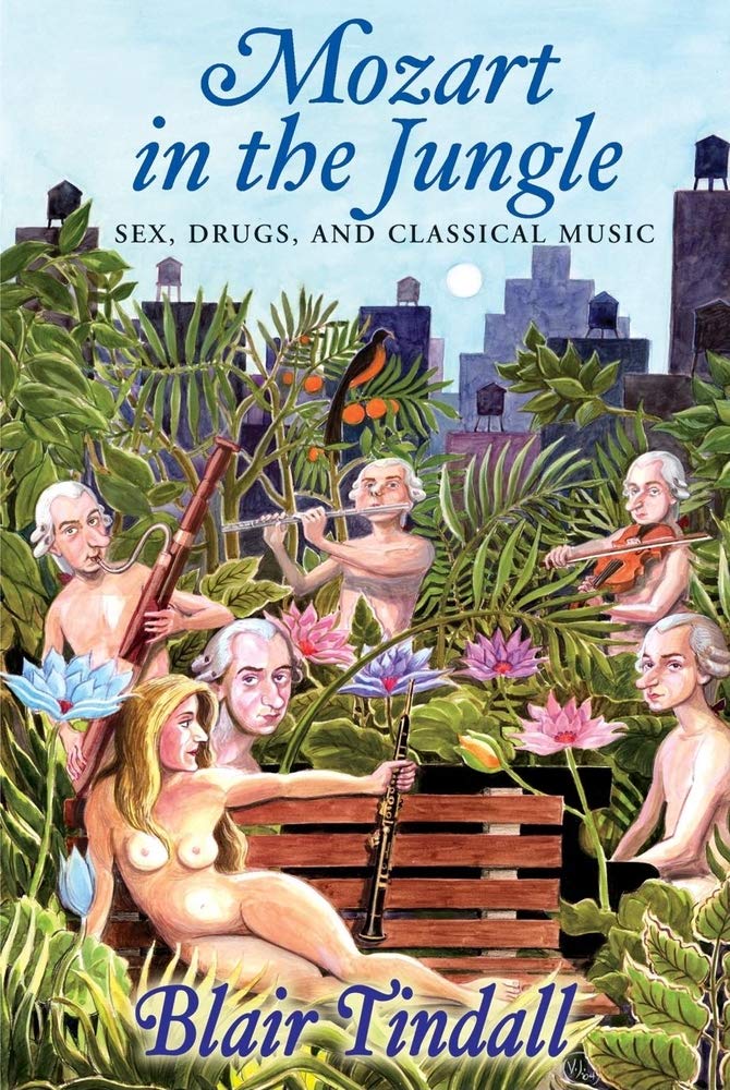 Buy Mozart In The Jungle: Sex, Drugs, And Classical Music — BookShops.in