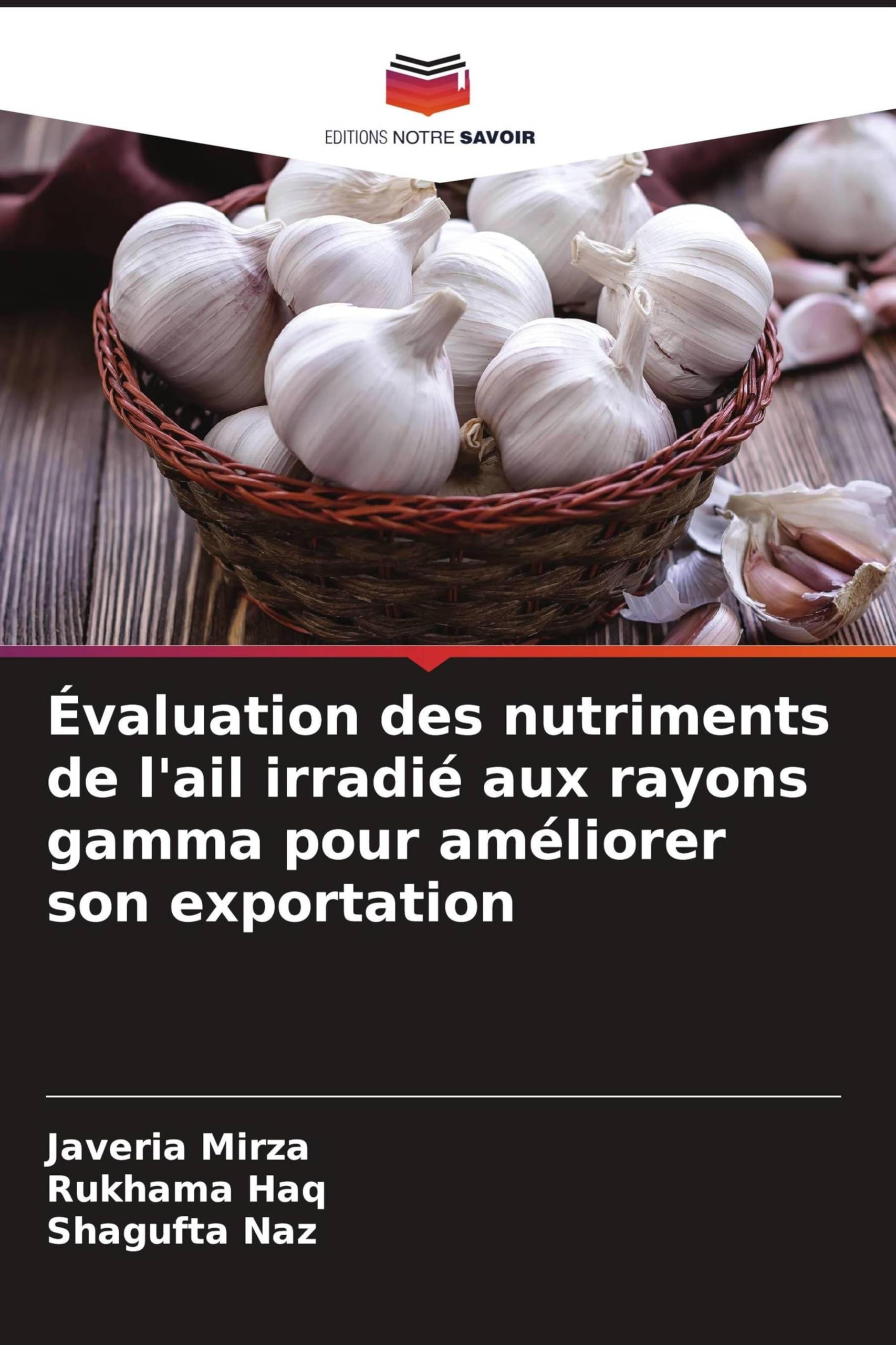 Évaluation des nutriments de l'ail irradié aux rayons gamma pour améliorer son exportation