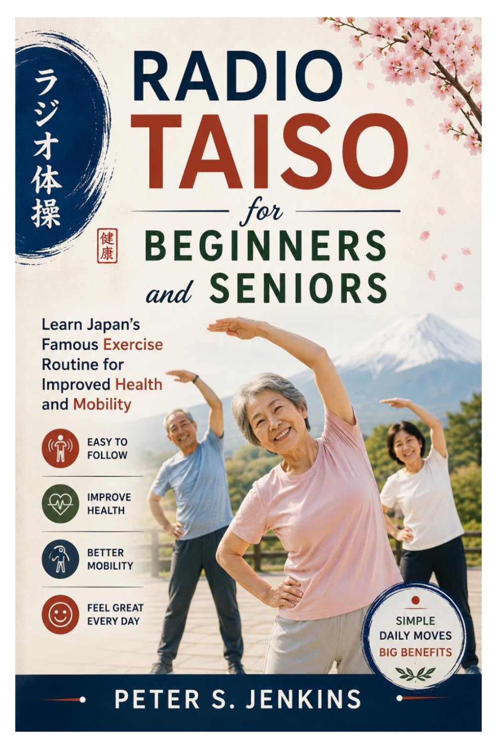 Radio Taiso for Beginners and Seniors: Learn Japan’s Famous Exercise Routine for Improved Health and Mobility