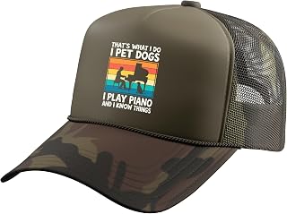 That's What I Do I Pet Dogs Play Piano & I Know Things Tee Trucker Hat with Adjustable Mesh Back
