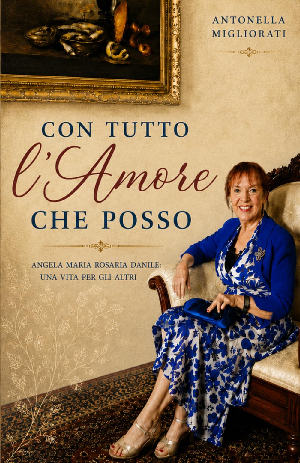 Con tutto l'amore che posso: Angela Maria Rosaria Daniele: Una vita per gli altri