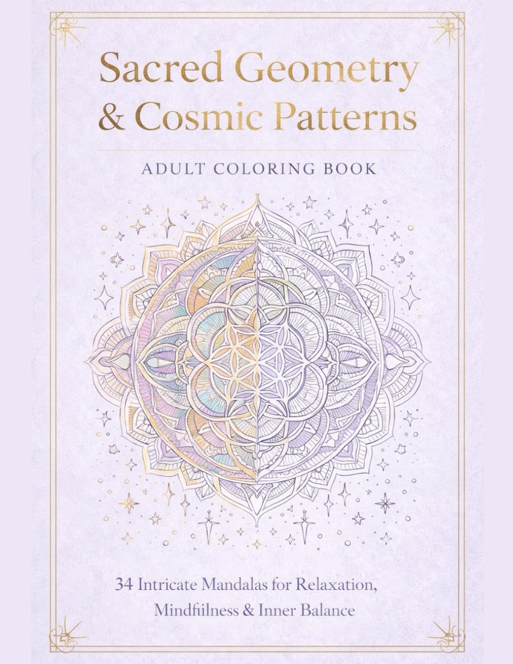 Sacred Geometry & Cosmic Patterns: Adult Coloring Book (The Inner Realms Collection)