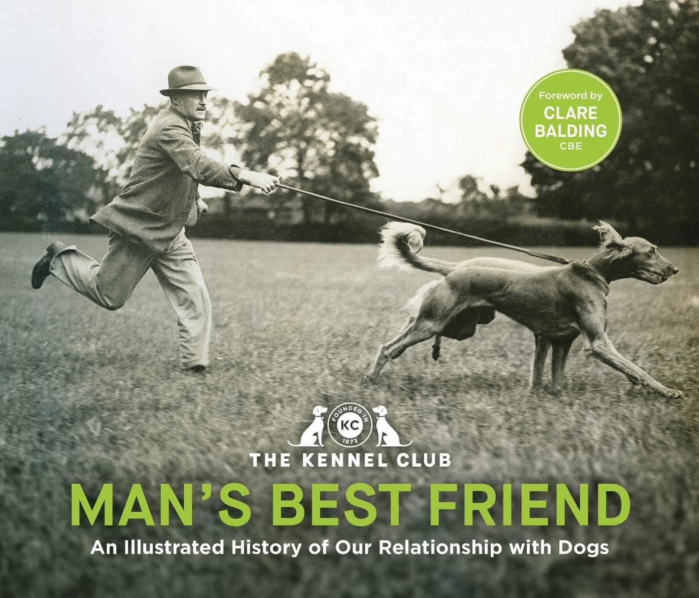Man's Best Friend '“the ultimate homage to our canine companions”: in partnership with Crufts: The World's Greatest Dog Show and introduced by Clare Balding