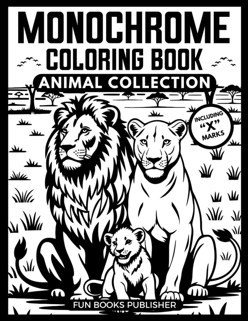 Monochrome Coloring Book — One-Color Negative-Space Designs for Adults & Teens: One-pen linework for black marker; bold silhouettes and crisp outlines ... (MONOCHROME COLORING BOOK INK BLISS SERIES)