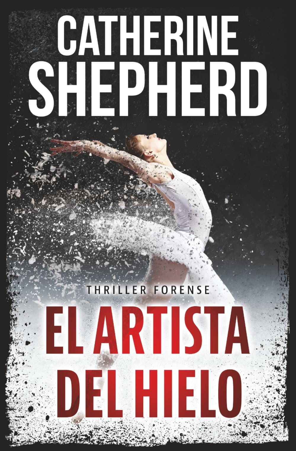 El artista del hielo: Un thriller forense: 3 (Serie Julia Schwarz)