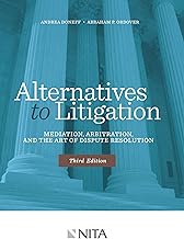 Alternatives to Litigation: Mediation, Arbitration, and the Art of Dispute Resolution (NITA)
